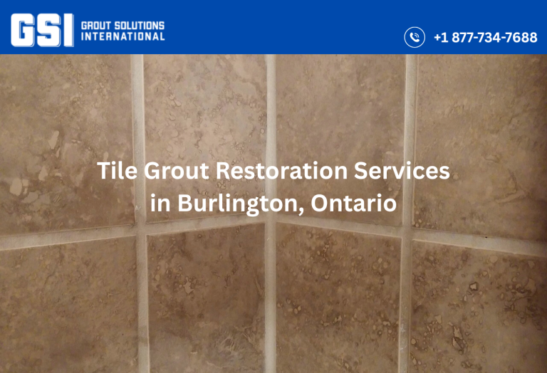Tile Grout Restoration Services in Burlington, Ontario